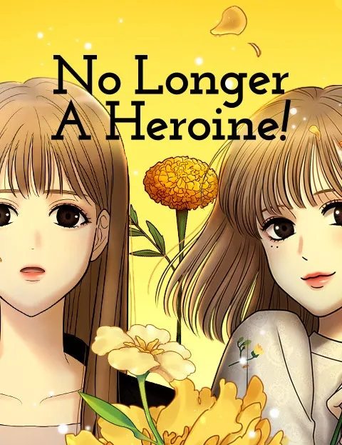 No Longer A Heroine!
