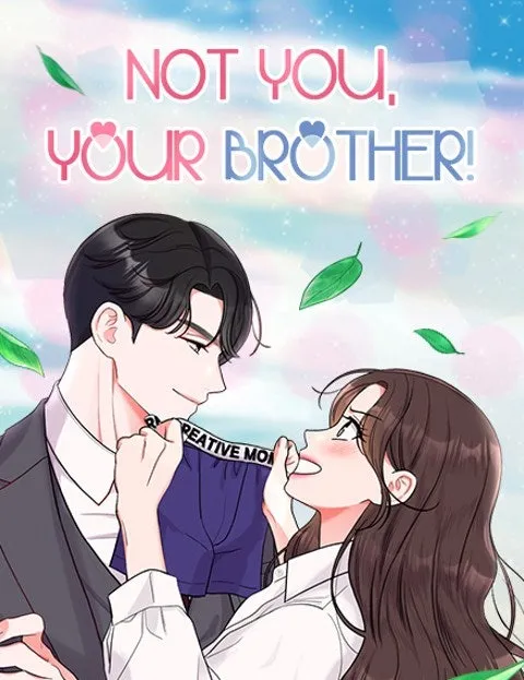 Not You, Your Brother!