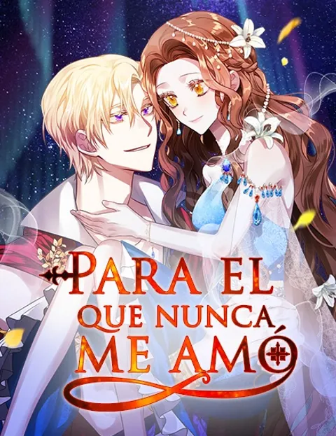 Para el que nunca me amó