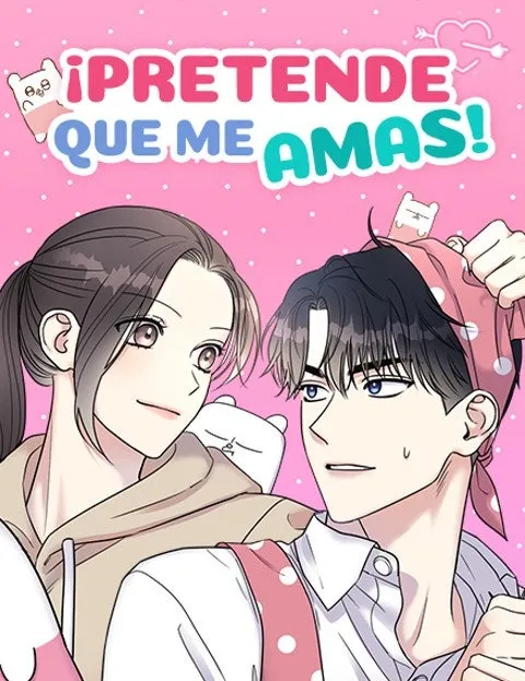 ¡Pretende que me amas!