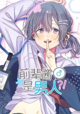 Senpai-chan's a Man?!