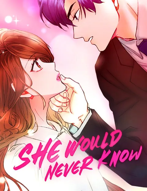 She Would Never Know
