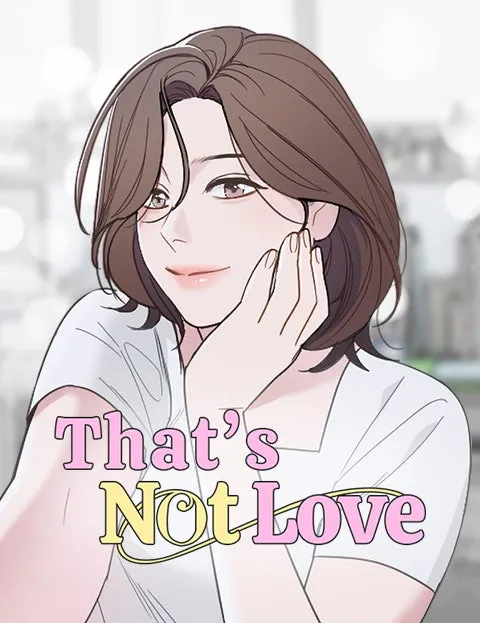 That's Not Love