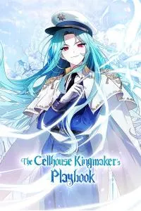 The Cellhouse Kingmaker's Playbook