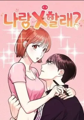 Wanna Do X With Me?