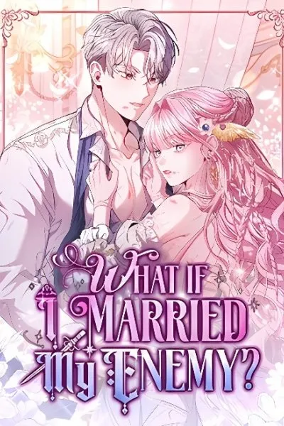 What if I Married My Enemy?
