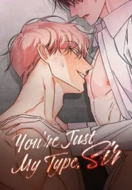 You’re Just My Type, Sir