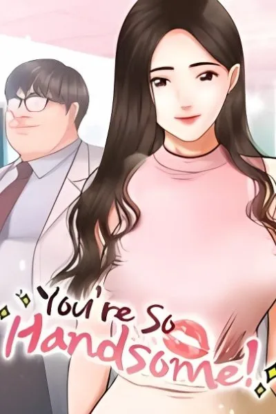 Cover of You're So Handsome!