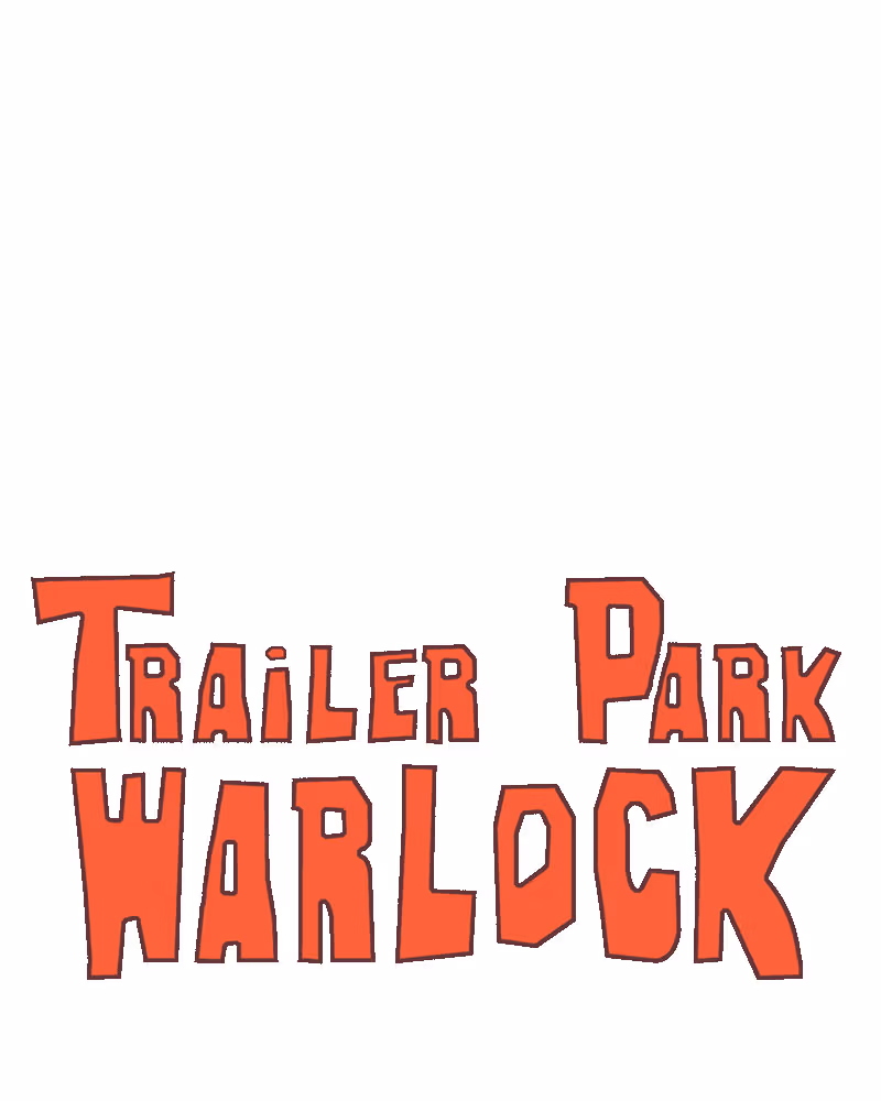 Read Trailer Park Warlock chapter 117.1 image 0 on Lezhin