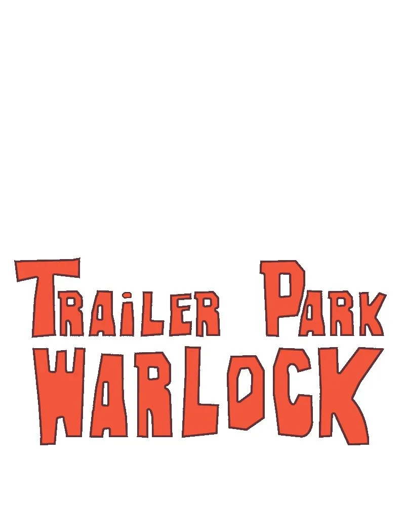 Read Trailer Park Warlock chapter 128 image 15 on Lezhin