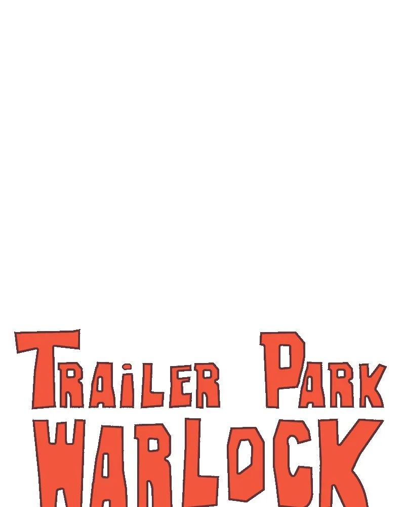 Read Trailer Park Warlock chapter 132 image 7 on Lezhin