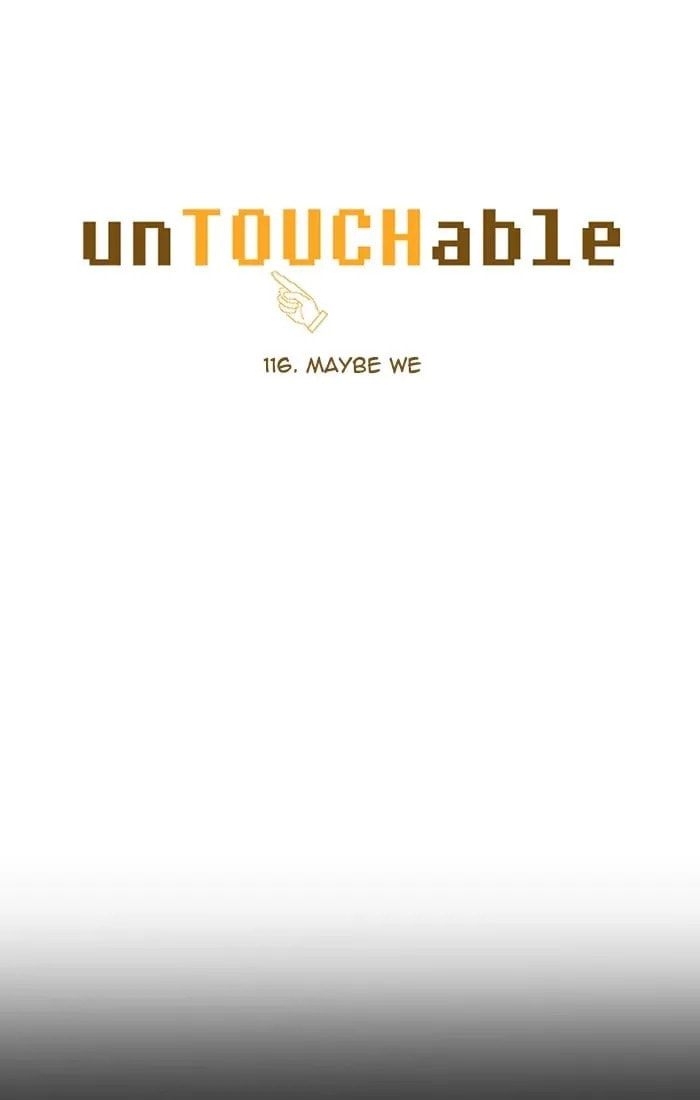 Read unTouchable chapter 116 image 4 on Lezhin