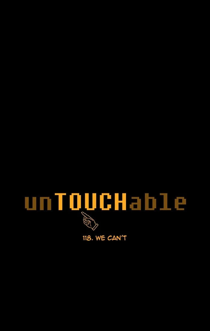 Read unTouchable chapter 118 image 3 on Lezhin