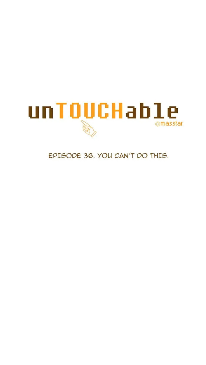 Read unTouchable chapter 36 image 4 on Lezhin
