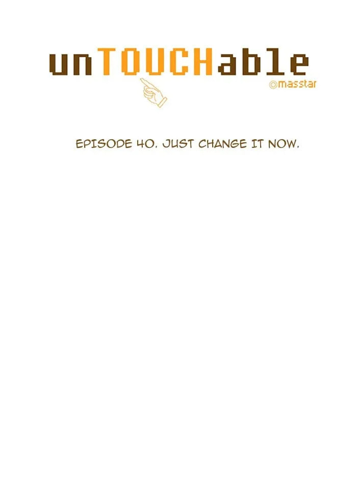Read unTouchable chapter 40 image 5 on Lezhin