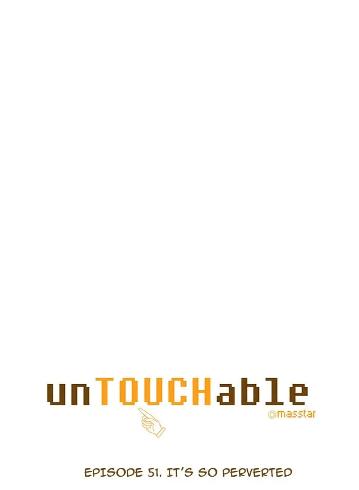 Read unTouchable chapter 51 image 3 on Lezhin