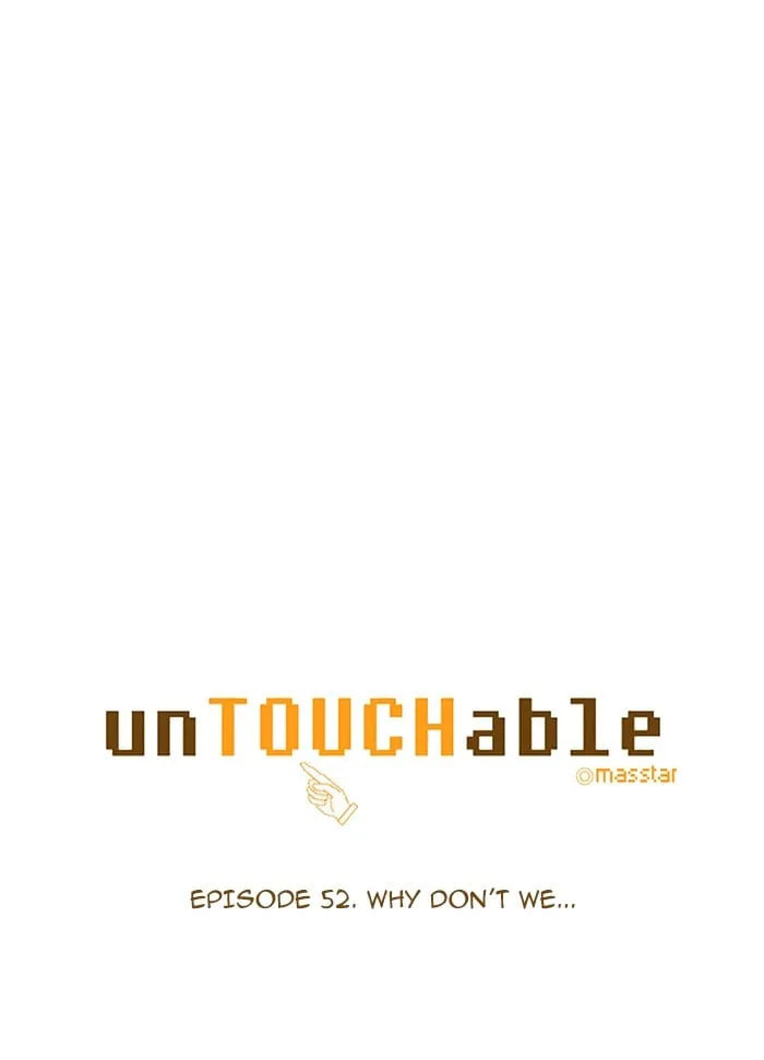 Read unTouchable chapter 52 image 5 on Lezhin