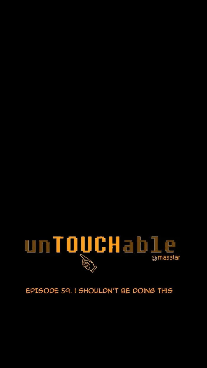Read unTouchable chapter 59 image 4 on Lezhin