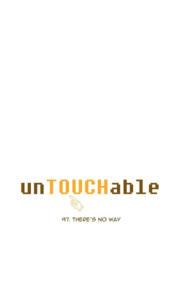 Read unTouchable chapter 97 image 4 on Lezhin