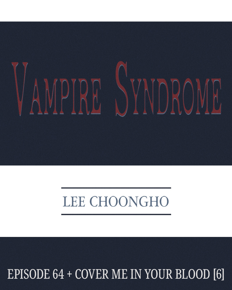Read Vampire Syndrome chapter 64 image 8 on Lezhin