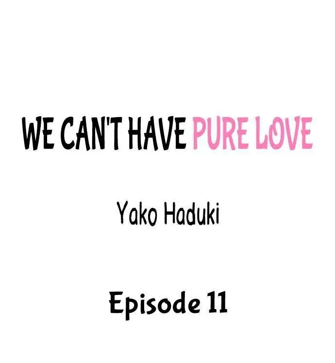 We Can't Have Pure Love Chapter 11 page 1 - 