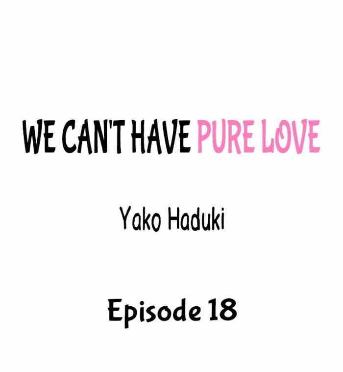 We Can't Have Pure Love Chapter 18 page 2 - 