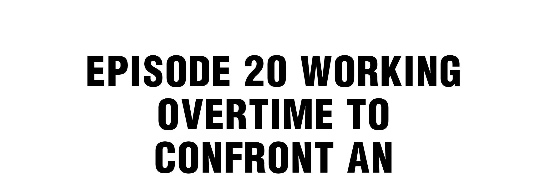 Read Working Overtime to Destroy the World! chapter 20 image 1 on Lezhin