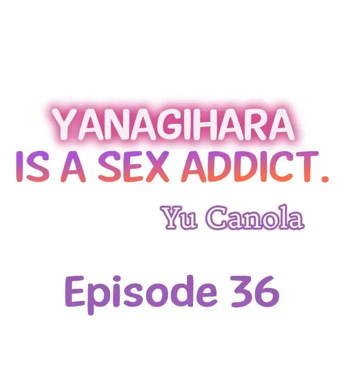 Yanagihara-kun wa Sex Izonshou Chapter 36 page 1 - 