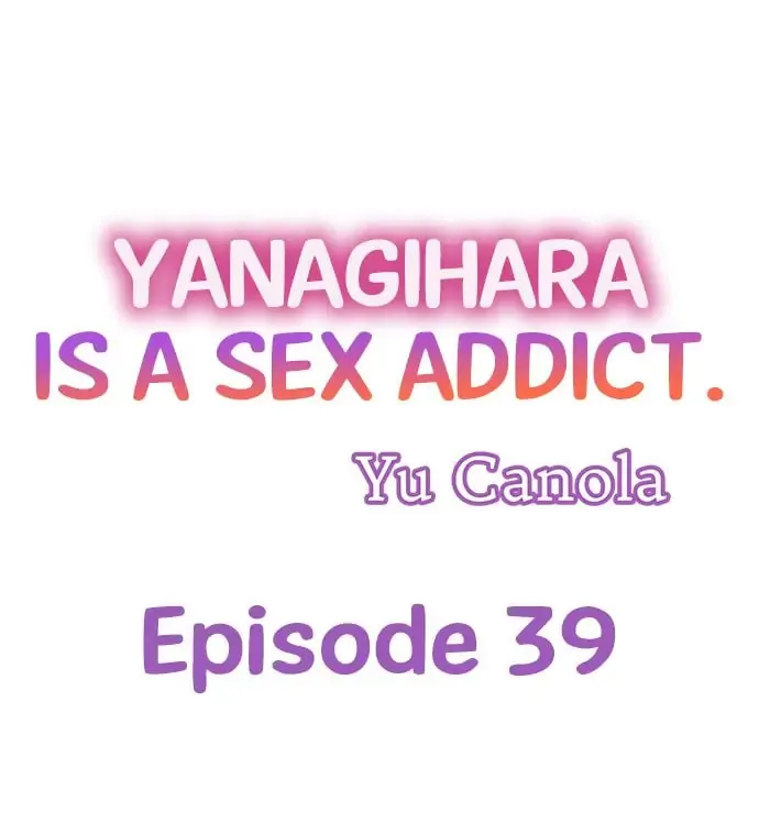 Yanagihara-kun wa Sex Izonshou Chapter 39 page 1 - 